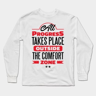 Fitness Gym Motivational Quote All Progress Takes Outside The Comfort Zone Long Sleeve T-Shirt